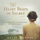The Heart Beats in Secret - eAudiobook