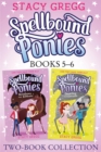 Spellbound Ponies 2-book Collection Volume 3 : Rainbows and Ribbons, Dancing and Dreams - eBook