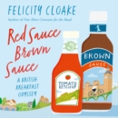 Red Sauce Brown Sauce : A British Breakfast Odyssey - eAudiobook