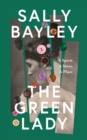 The Green Lady : A Spirit, a Story, a Place - Book