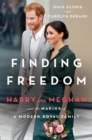 Finding Freedom : Harry and Meghan and the Making of a Modern Royal Family - Book