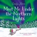 Meet Me Under the Northern Lights - eAudiobook