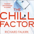 The Chill Factor : Suspense and Espionage in Cold War Iceland - eAudiobook