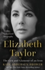 Elizabeth Taylor : The Grit and Glamour of an Icon - Book