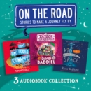 On the Road: Stories to Make a Journey Fly By : That Time I Got Kidnapped, the Taylor Turbochaser, the Kid Who Came from Space - eAudiobook