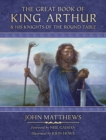 The Great Book of King Arthur and His Knights of the Round Table : A New Morte D'Arthur - Book