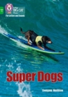 Super Dogs : Band 05/Green - Book