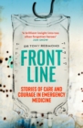 Frontline : Saving Lives in War, Disaster and Disease - eBook