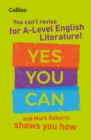 You can’t revise for A Level English Literature! Yes you can, and Mark Roberts shows you how : Ideal for the 2025 and 2026 Exams - Book