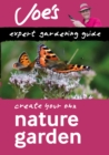 Nature Garden : Design a Wildlife Garden with This Gardening Book for Beginners - Book