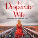 The Desperate Wife - eAudiobook