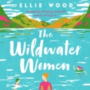 The Wildwater Women - eAudiobook