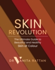 Skin Revolution : The Ultimate Guide to Beautiful and Healthy Skin of Colour - Book