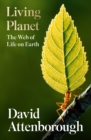 Living Planet : The Web of Life on Earth - Book