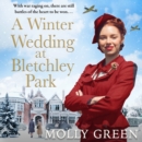A Winter Wedding at Bletchley Park - eAudiobook