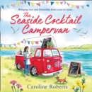 The Seaside Cocktail Campervan - eAudiobook