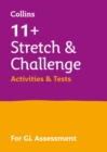 11+ Stretch and Challenge Activities and Tests : For the 2024 Gl Assessment Tests - Book
