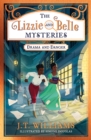 The Lizzie and Belle Mysteries: Drama and Danger - eBook