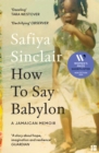 How To Say Babylon : A Jamaican Memoir - Book