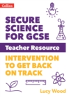 Secure Science for GCSE Teacher Resource Pack : Intervention to Get Back on Track - Book