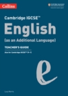 Cambridge IGCSE English (as an Additional Language) Teacher’s Guide - Book