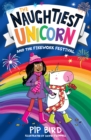 Naughtiest Unicorn and the Firework Festival - Book