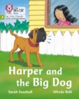 Harper and the Big Dog : Phase 4 - Book