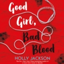 A Good Girl, Bad Blood - eAudiobook