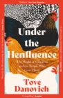 Under the Henfluence : The World of Chickens and the People Who Love Them - Book