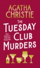 The Tuesday Club Murders : Miss Marple’s Thirteen Problems - Book