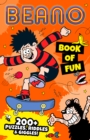 Beano Book of Fun : 200+ Puzzles, Riddles & Giggles! - Book