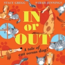 In or Out : A Tale of Cat versus Dog - eBook