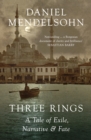 Three Rings : A Tale of Exile, Narrative and Fate - Book