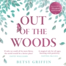 Out of the Woods : A Tale of Positivity, Kindness and Courage - eAudiobook