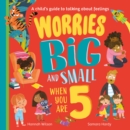 Worries Big and Small When You Are 5 - Book