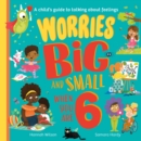 Worries Big and Small When You Are 6 - Book