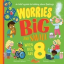 Worries Big and Small When You Are 8 - Book