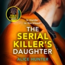 The Serial Killer's Daughter - eAudiobook