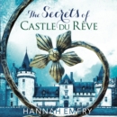 The Secrets of Castle Du Reve - eAudiobook