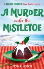 A Murder Under the Mistletoe (A Nosey Parker Cozy Mystery, Book 4) - eBook