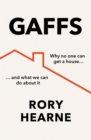 Gaffs : Why No One Can Get a House, and What We Can Do About it - Book