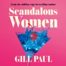 Scandalous Women - eAudiobook