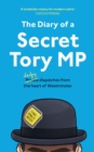 The Diary of a Secret Tory MP - eBook