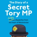The Diary of a Secret Tory MP - eAudiobook
