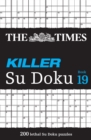 The Times Killer Su Doku Book 19 : 200 Lethal Su Doku Puzzles - Book