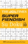 The Times Super Fiendish Su Doku Book 10 : 200 Challenging Puzzles - Book