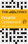 The Times Cryptic Crossword Book 27 : 100 World-Famous Crossword Puzzles - Book