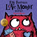 Five Fantastic Love Monster Stories - eAudiobook