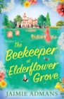 The Beekeeper at Elderflower Grove - eBook