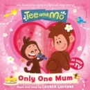 Tee and Mo: Only One Mum - eAudiobook